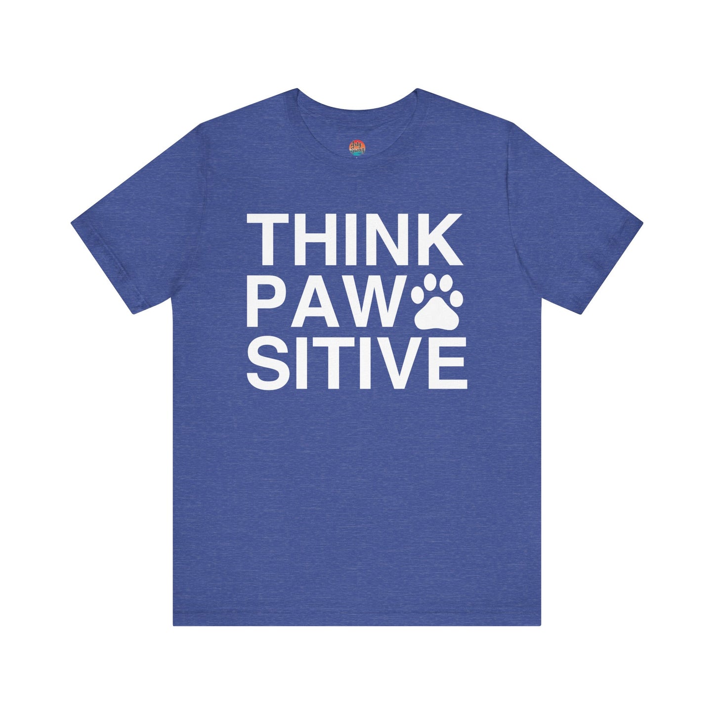 Think Paw Sitive Unisex T-Shirt