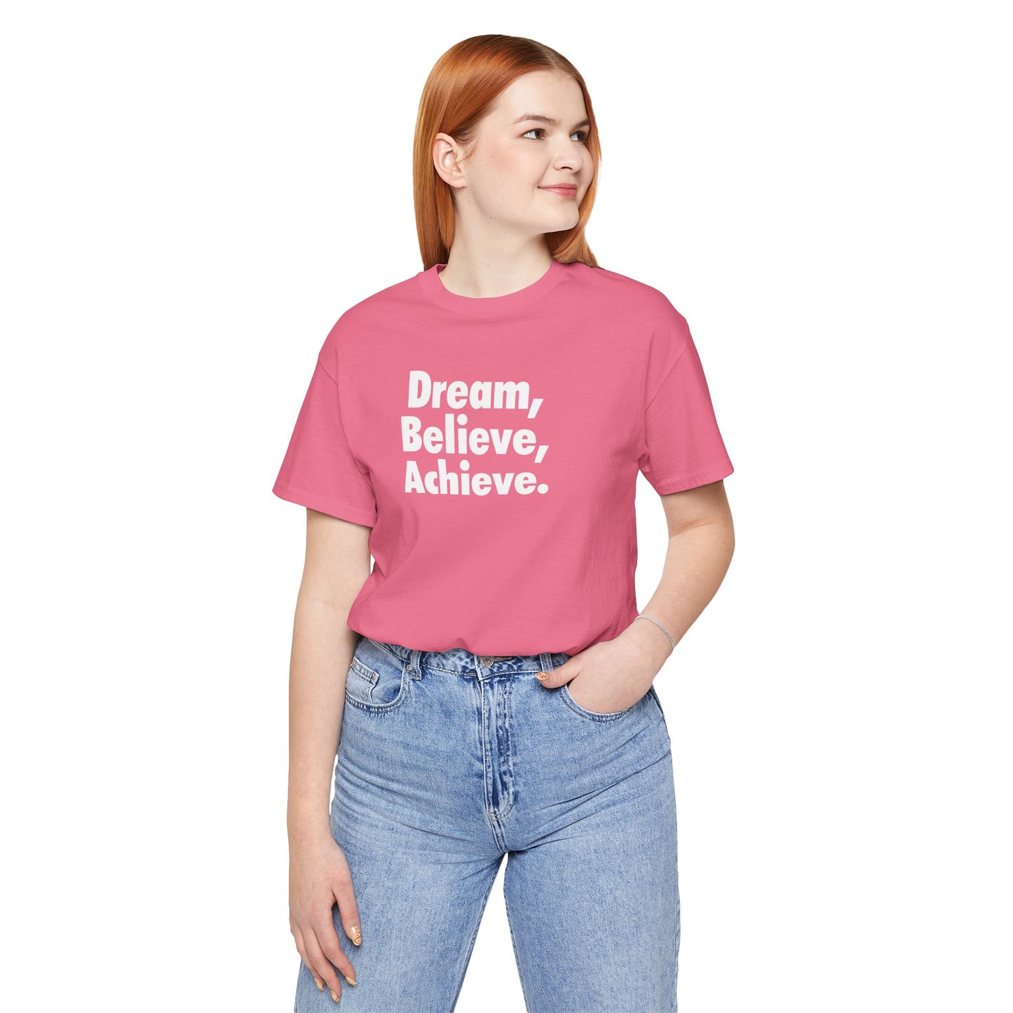 Dream, Believe, Achieve Unisex T-Shirt