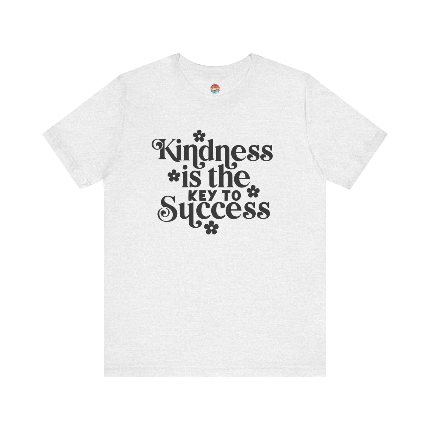 Kindness is the Key to Success Unisex T-Shirt