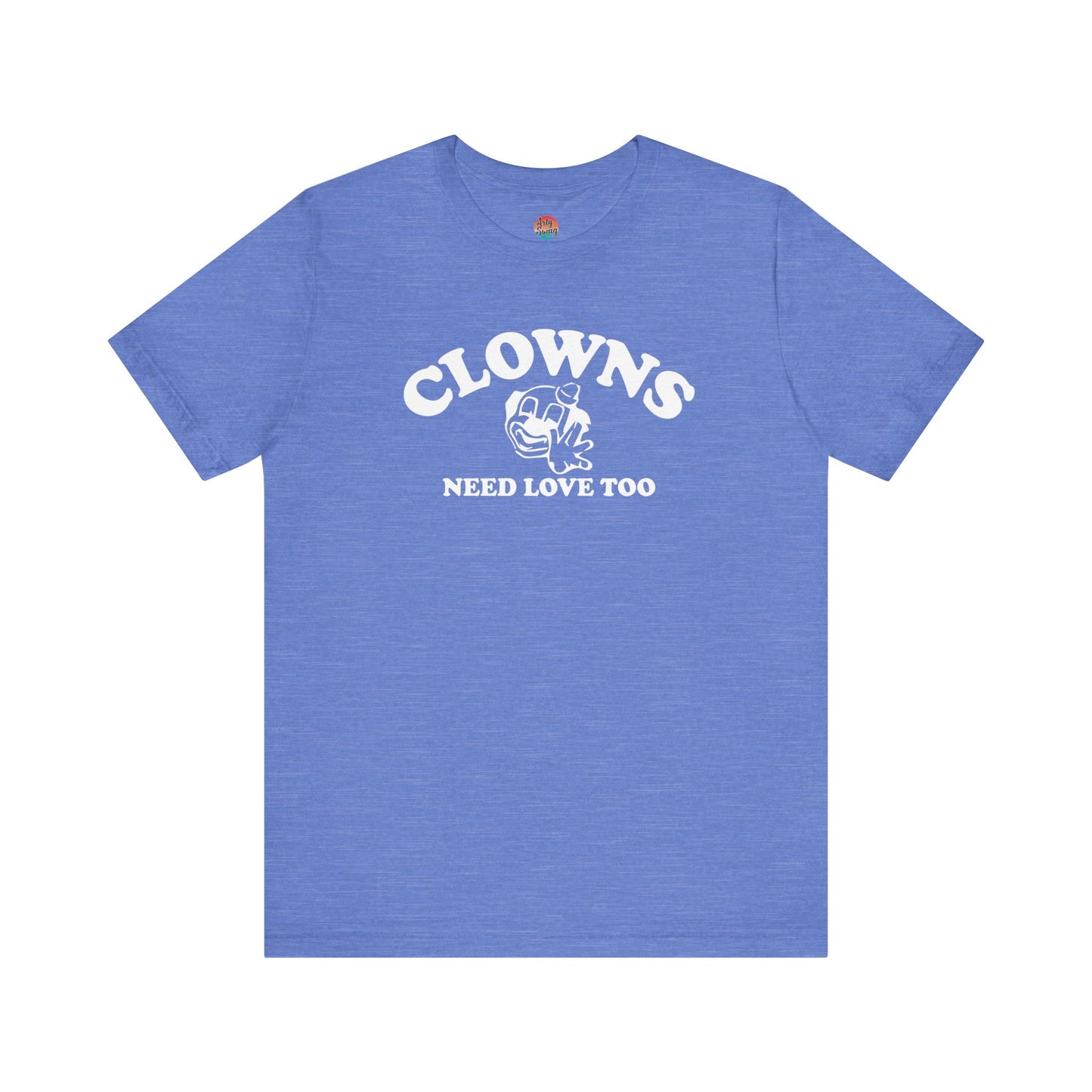 Clowns Need Love Too Unisex T-Shirt