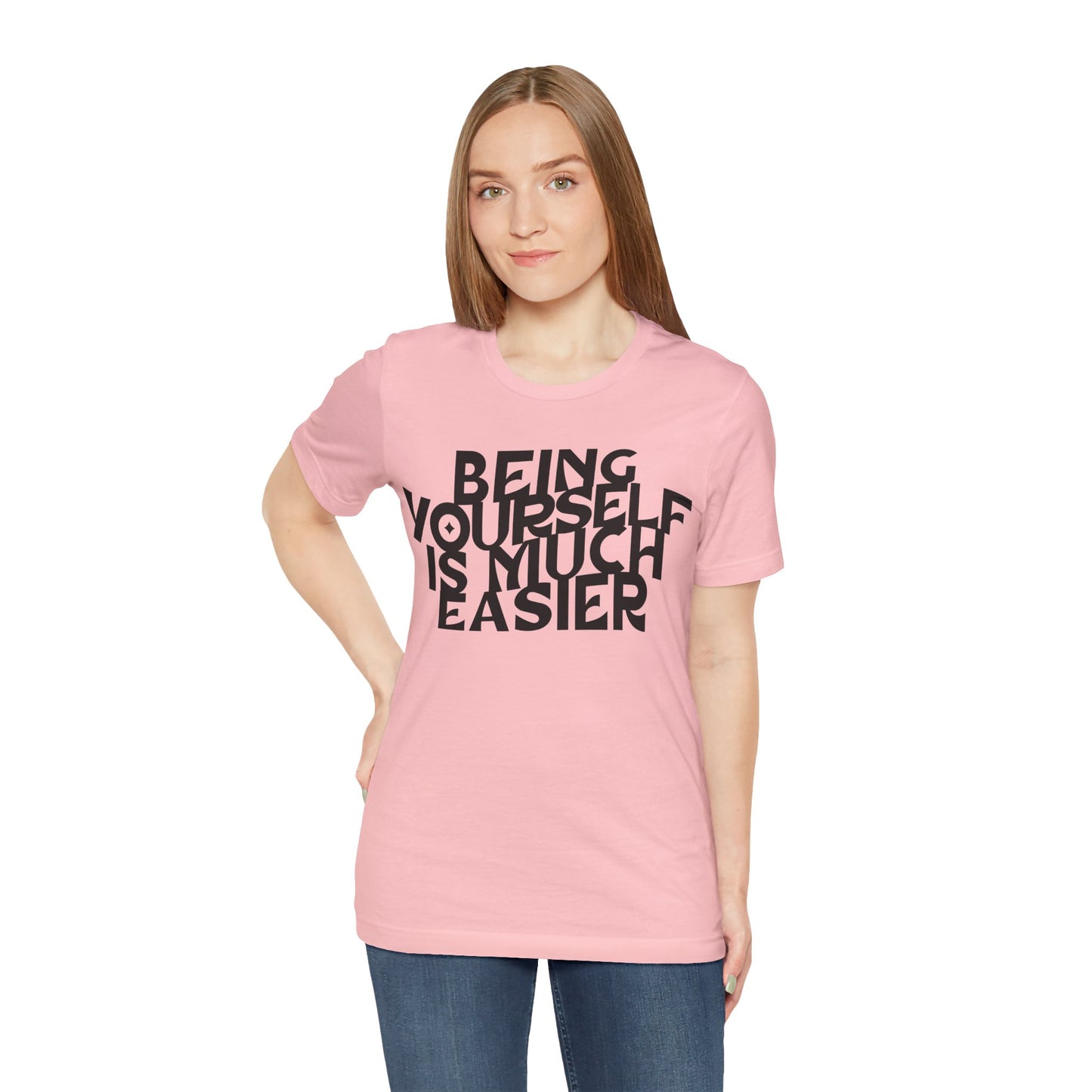 Being Yourself is Much Easier Unisex T-Shirt