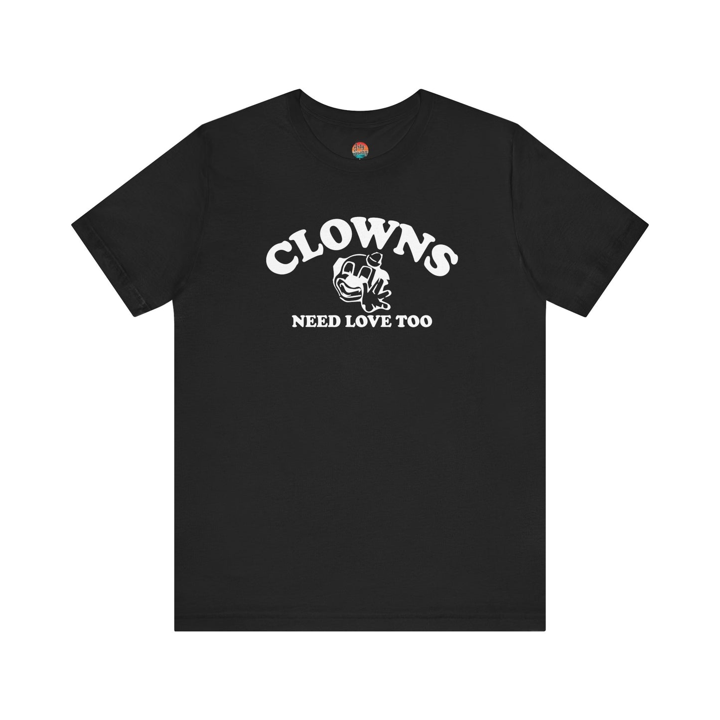 Clowns Need Love Too Unisex T-Shirt
