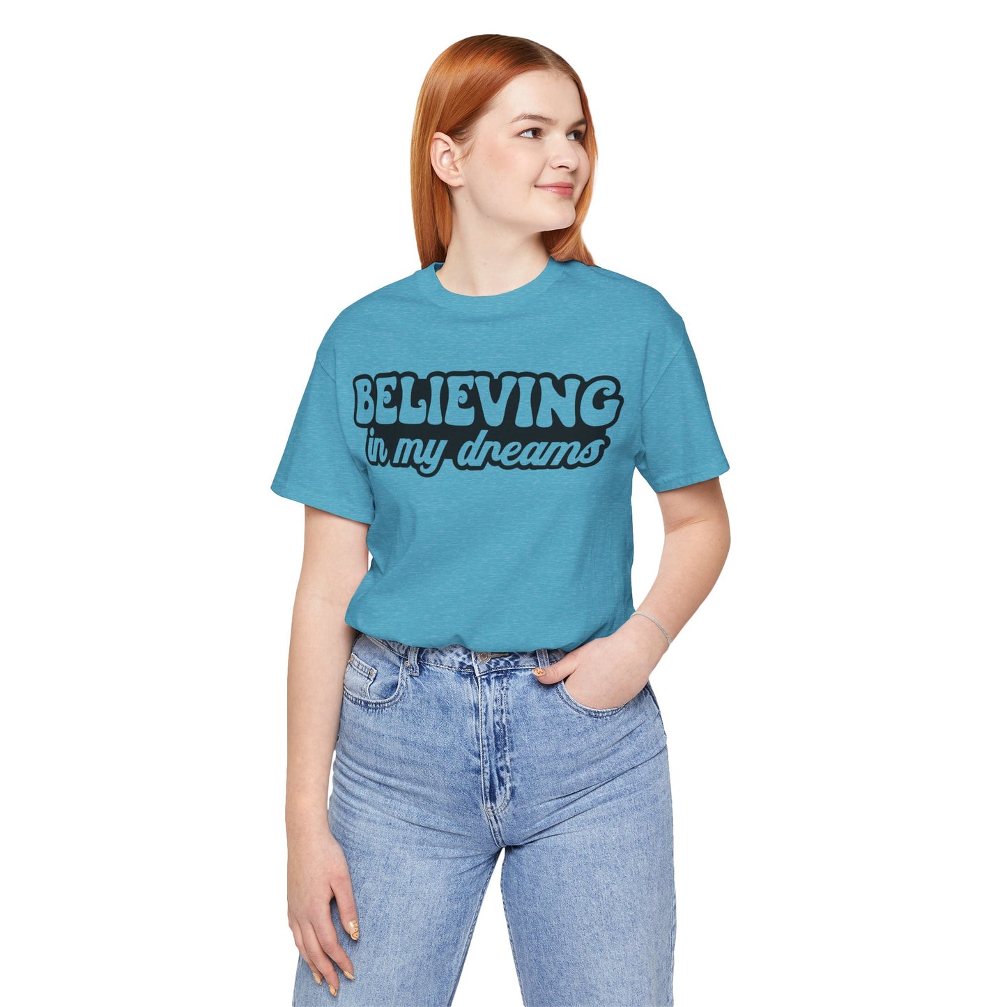 “Believing in My Dreams” Unisex T-Shirt