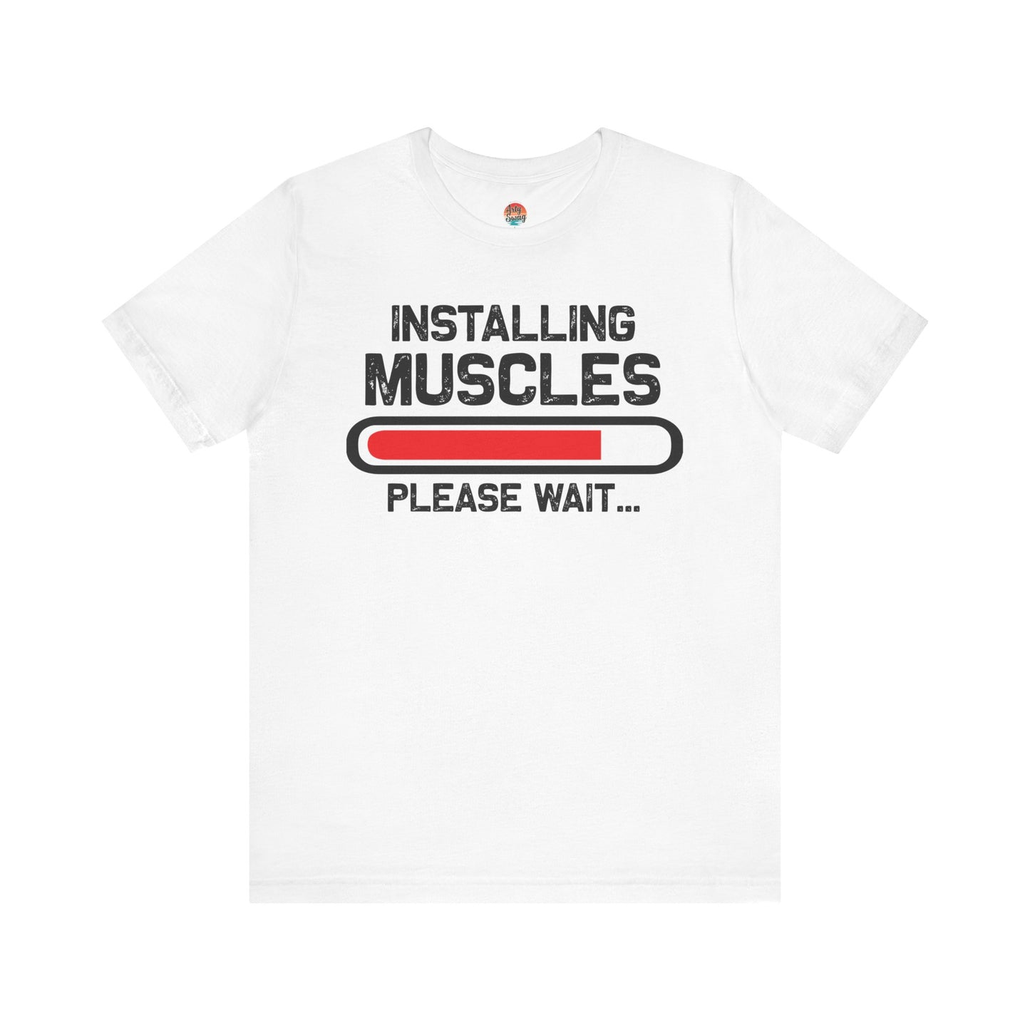 “Installing Muscles… Please Wait” Unisex T-Shirt
