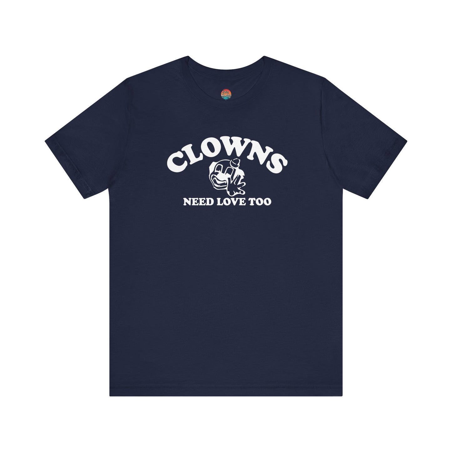 Clowns Need Love Too Unisex T-Shirt