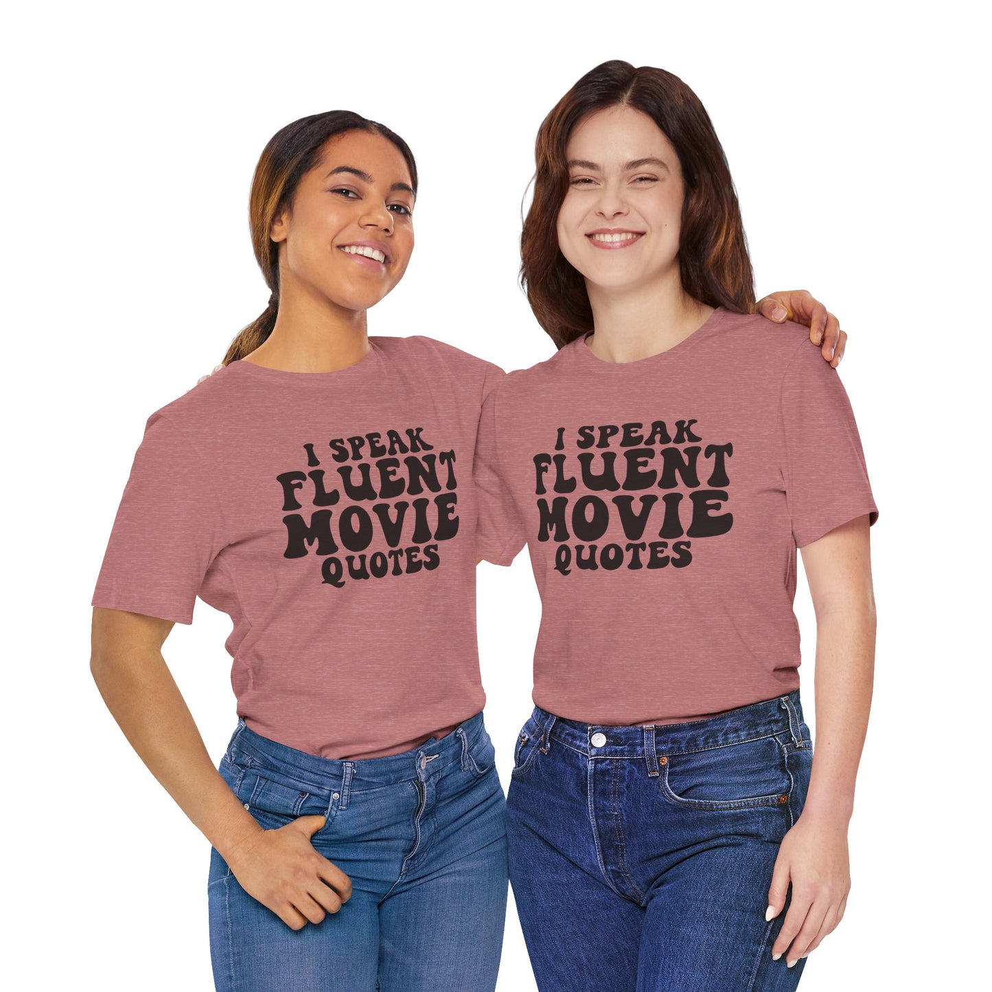 I Speak Fluent Movie Quotes Unisex T-Shirt