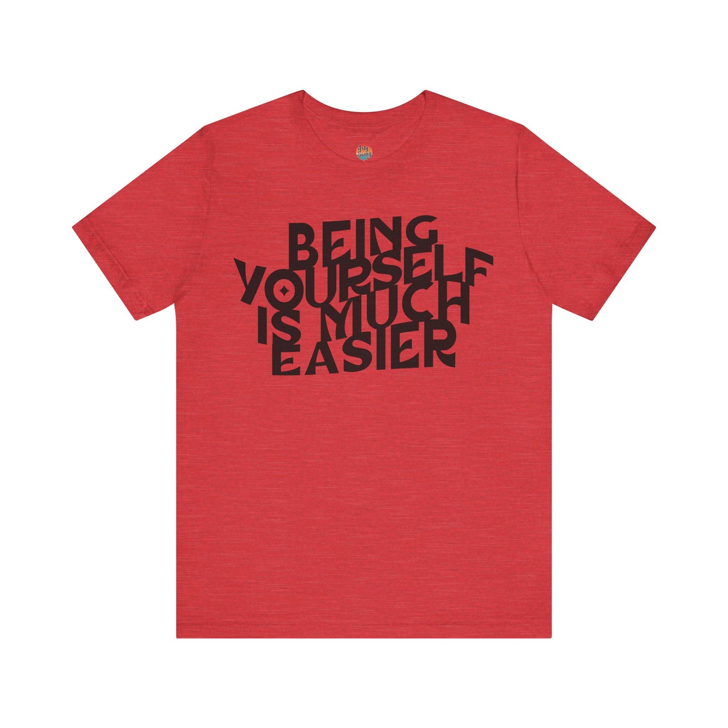 Being Yourself is Much Easier Unisex T-Shirt