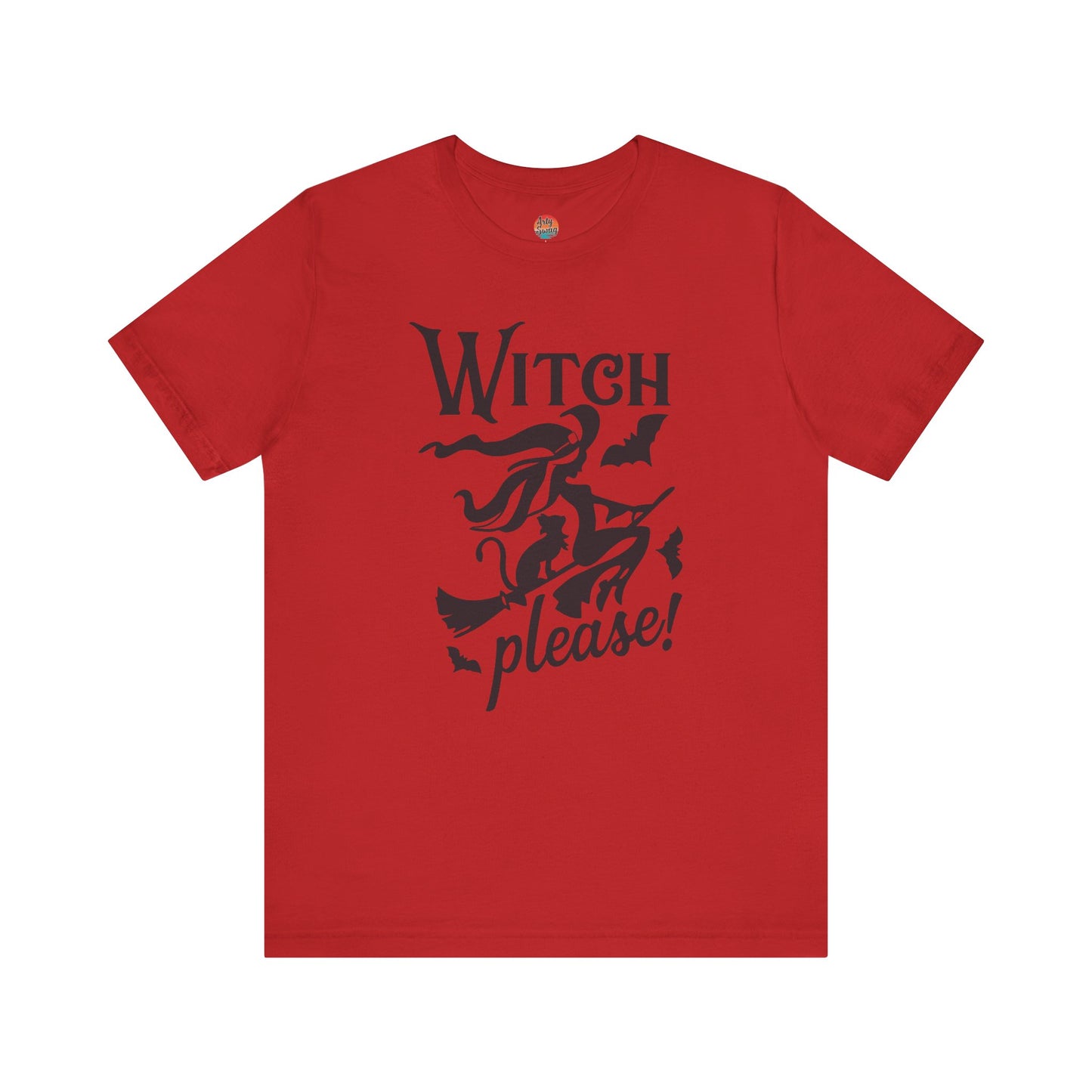 “Witch Please!” Unisex T-Shirt