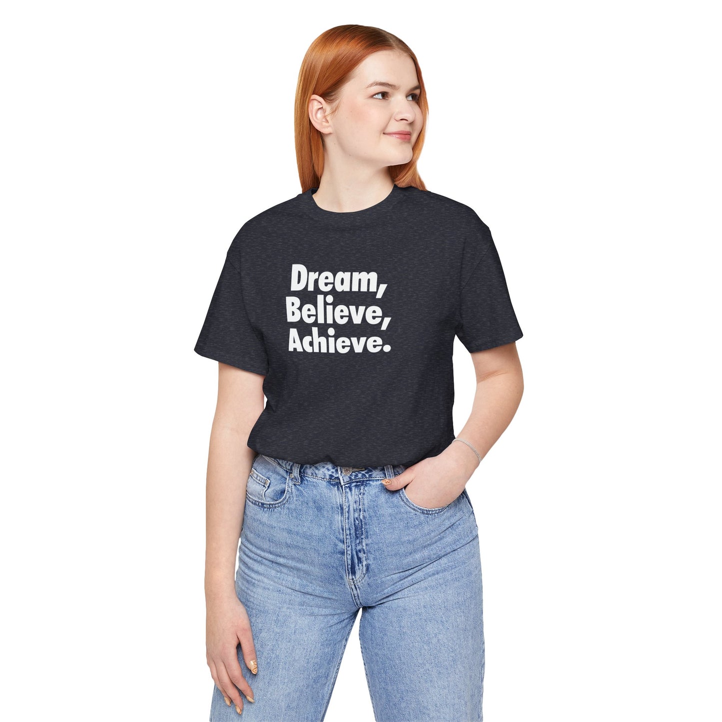 Dream, Believe, Achieve Unisex T-Shirt