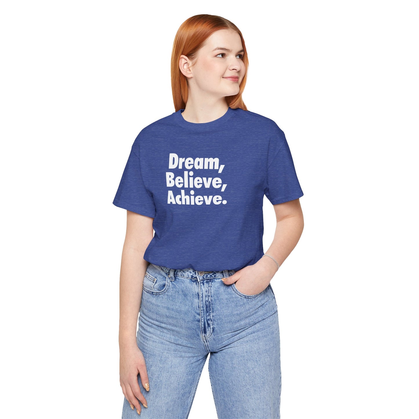 Dream, Believe, Achieve Unisex T-Shirt