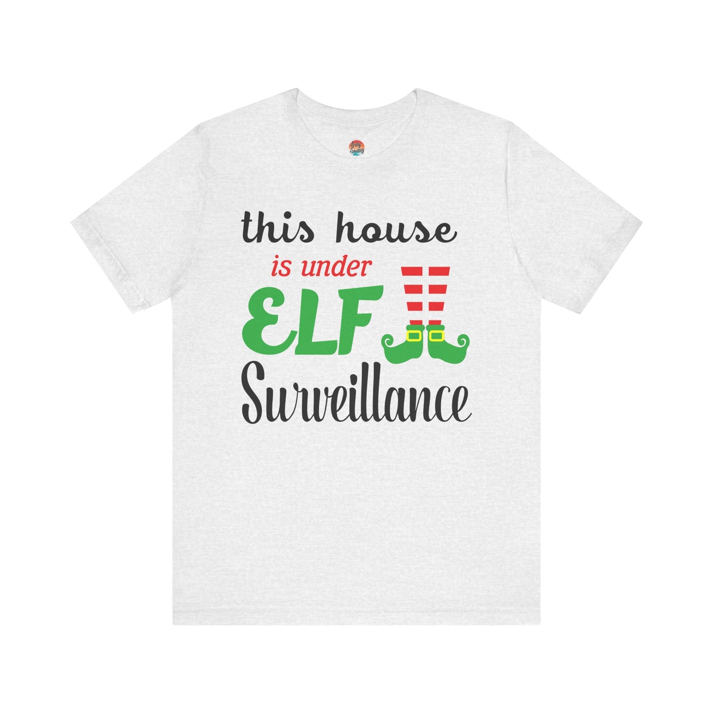 This House is Under Elf Surveillance Unisex T-Shirt