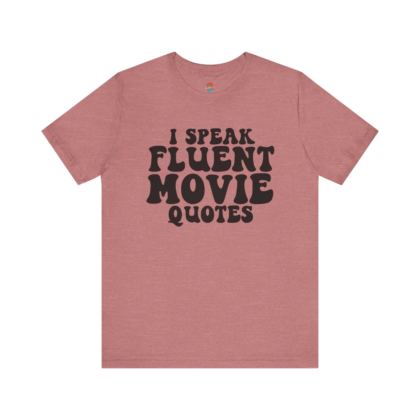 I Speak Fluent Movie Quotes Unisex T-Shirt