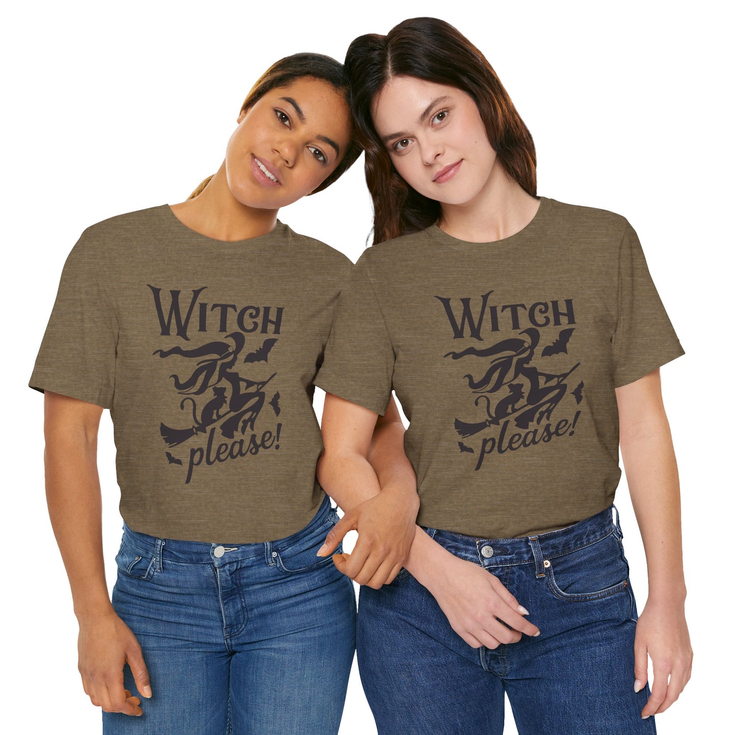 “Witch Please!” Unisex T-Shirt