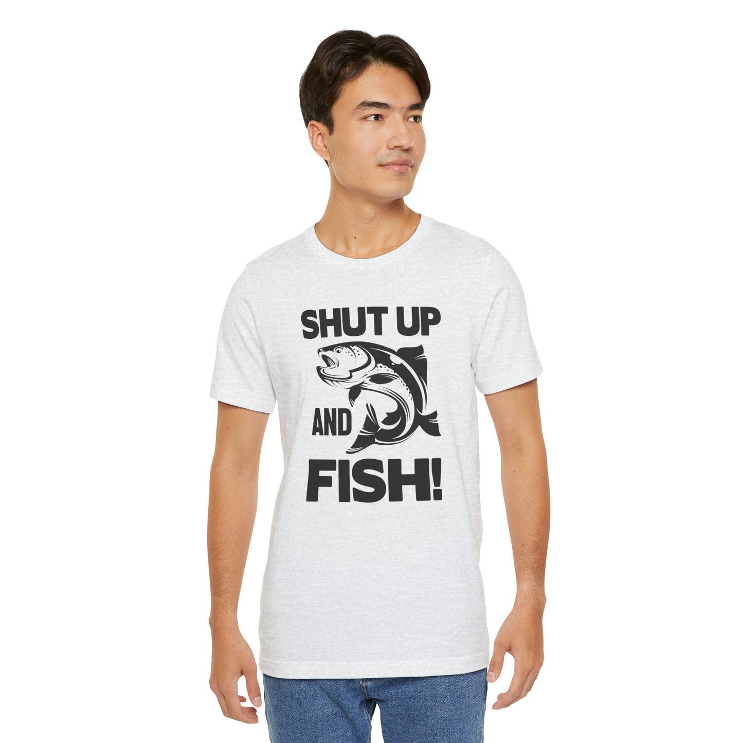 Shut Up and Fish Unisex T-Shirt
