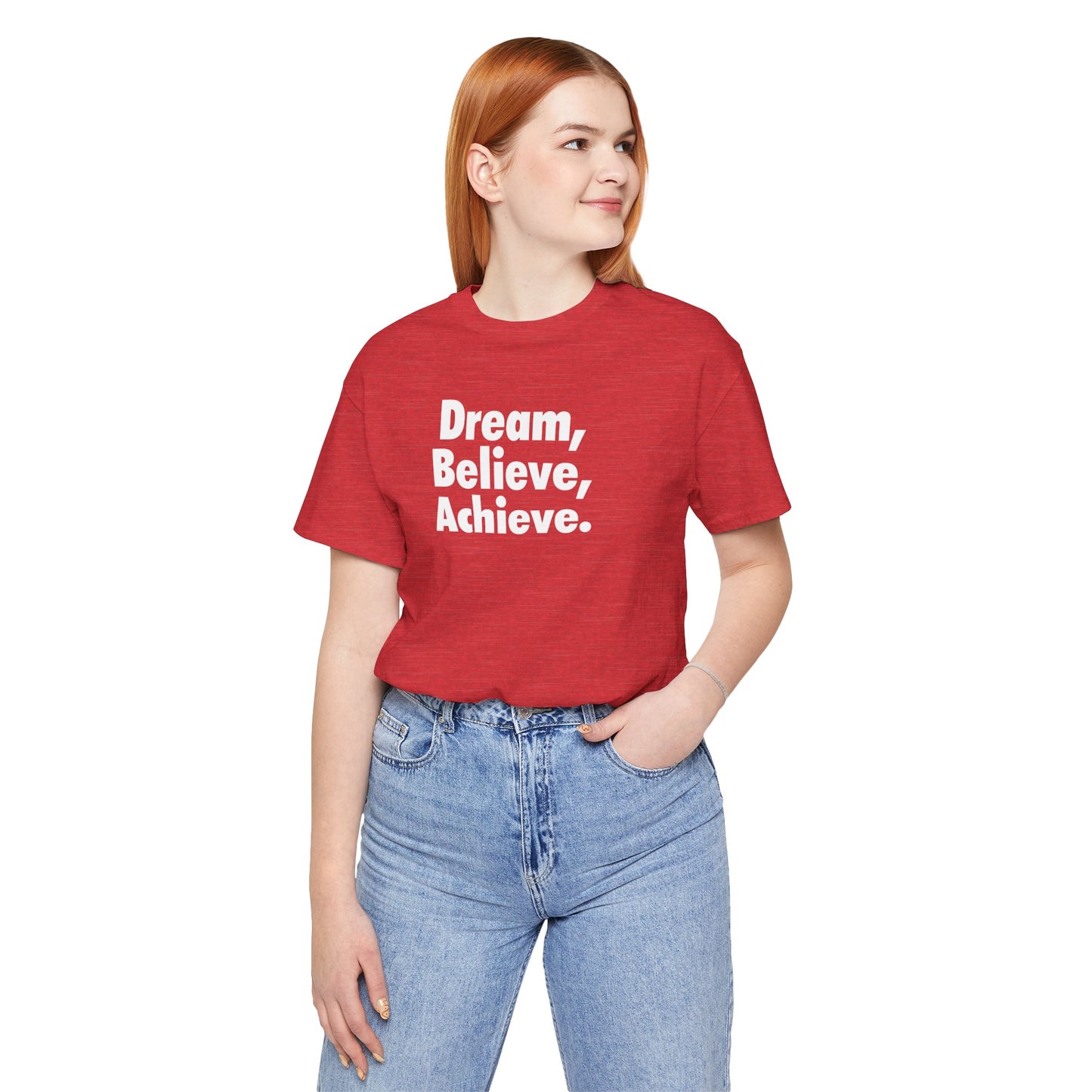 Dream, Believe, Achieve Unisex T-Shirt
