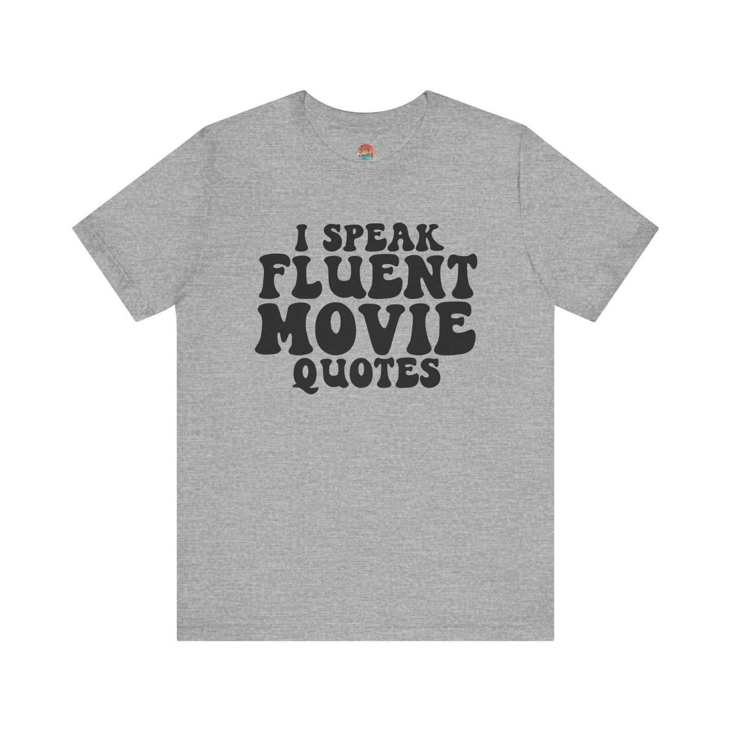 I Speak Fluent Movie Quotes Unisex T-Shirt
