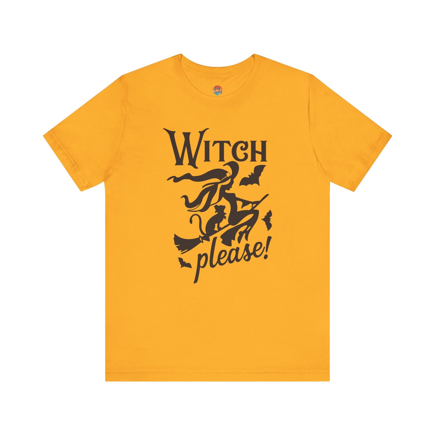 “Witch Please!” Unisex T-Shirt