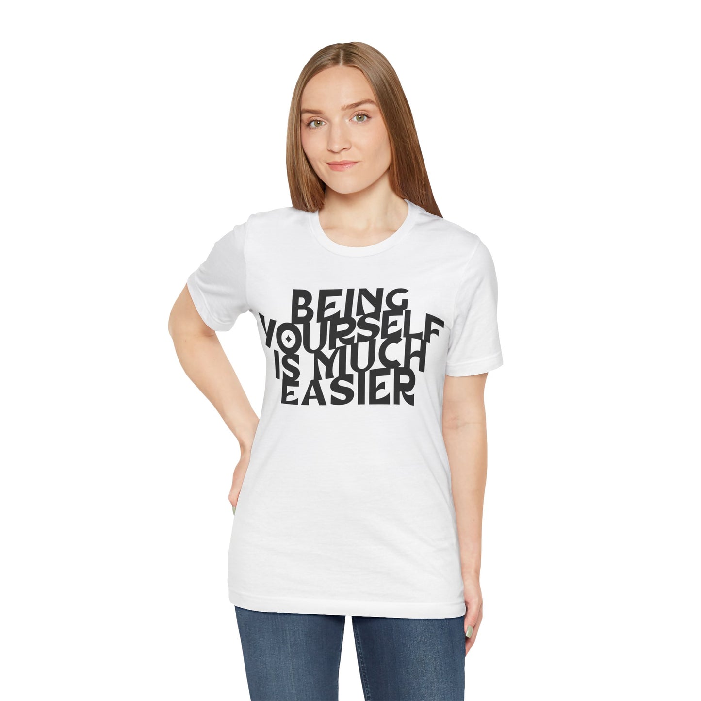 Being Yourself is Much Easier Unisex T-Shirt