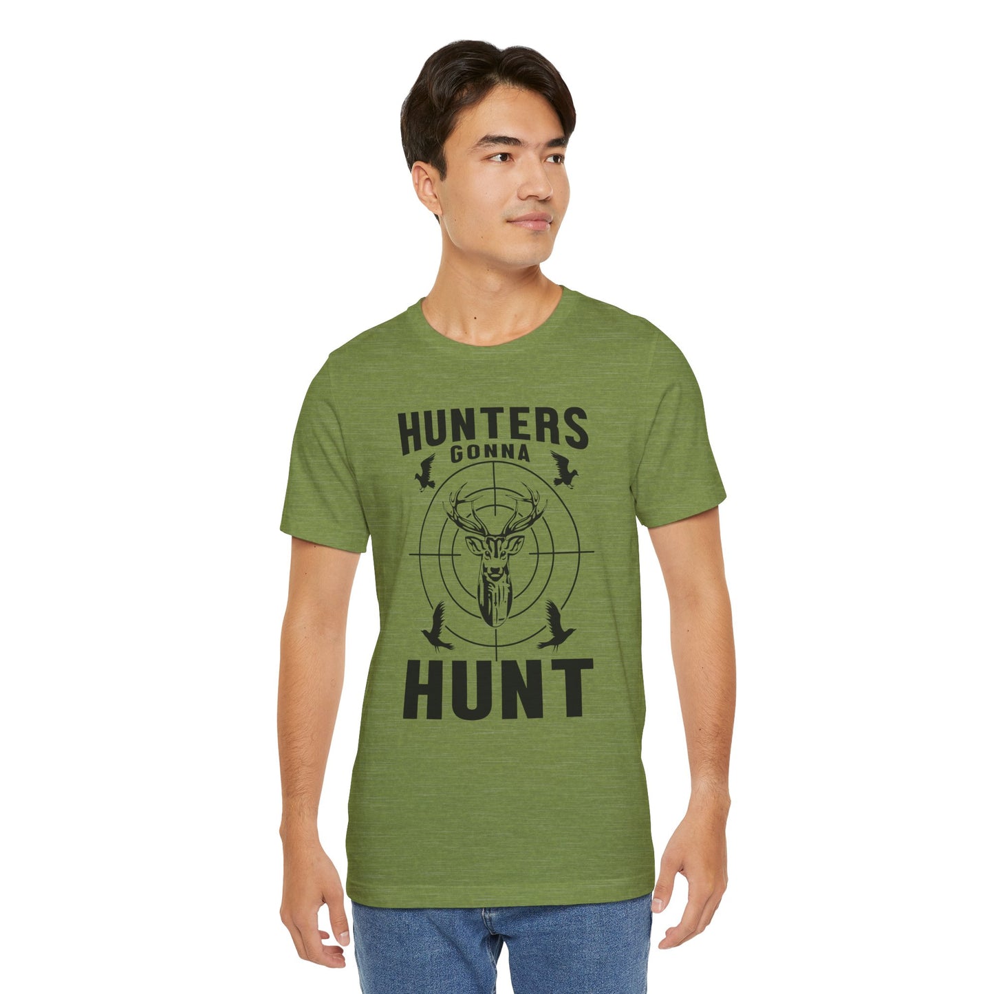 Hunters Gonna Hunt Unisex T-Shirt