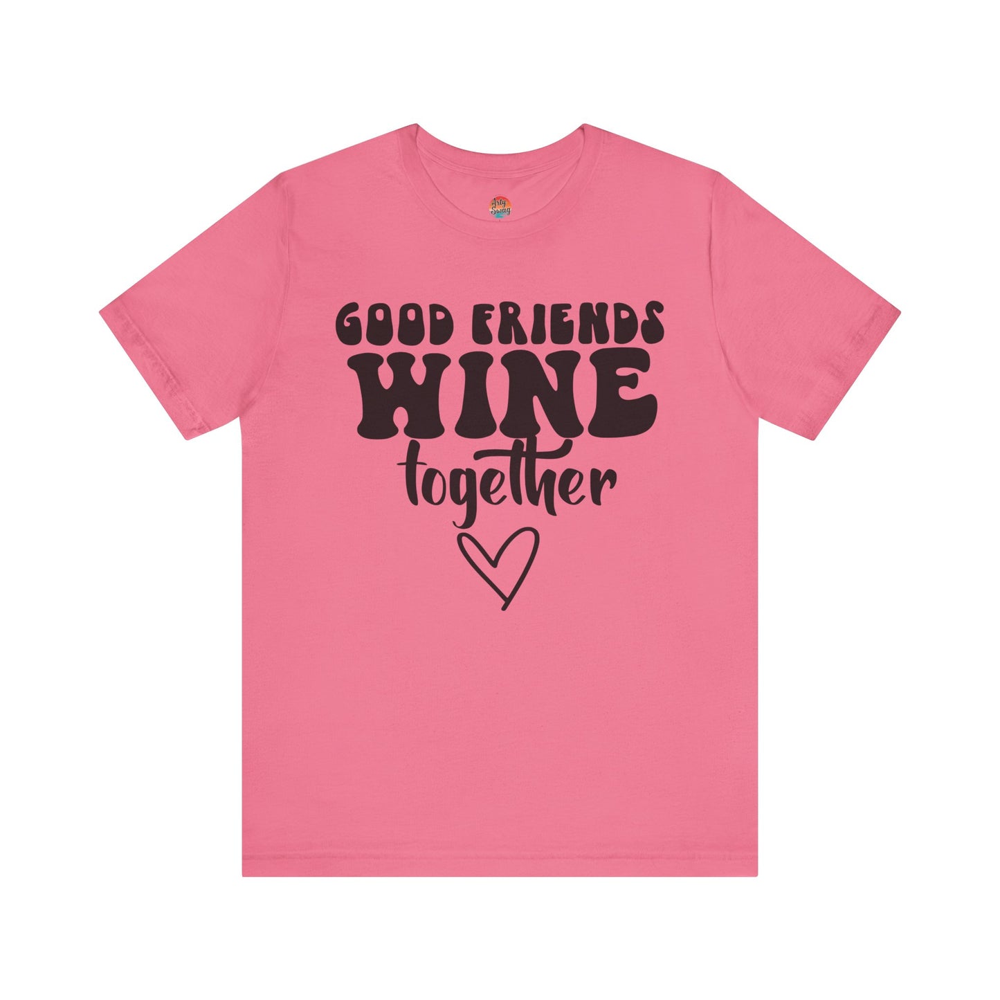 “Good Friends Wine Together” Unisex T-Shirt
