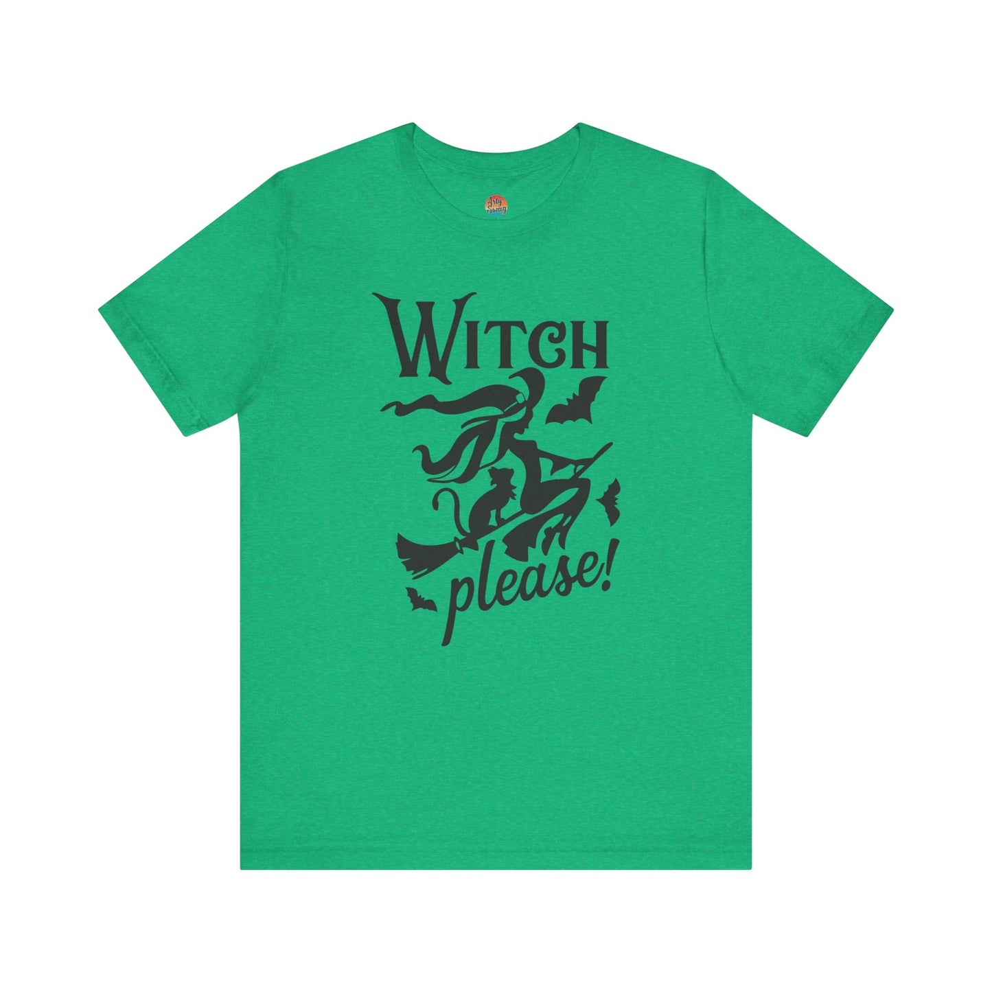 “Witch Please!” Unisex T-Shirt