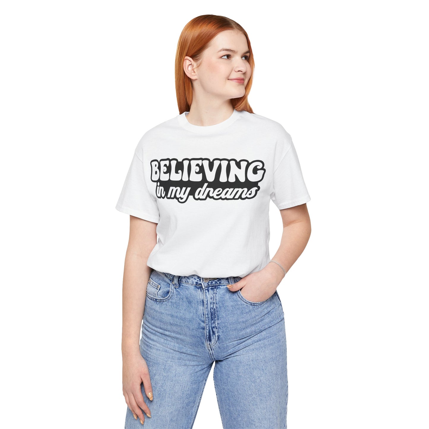 “Believing in My Dreams” Unisex T-Shirt