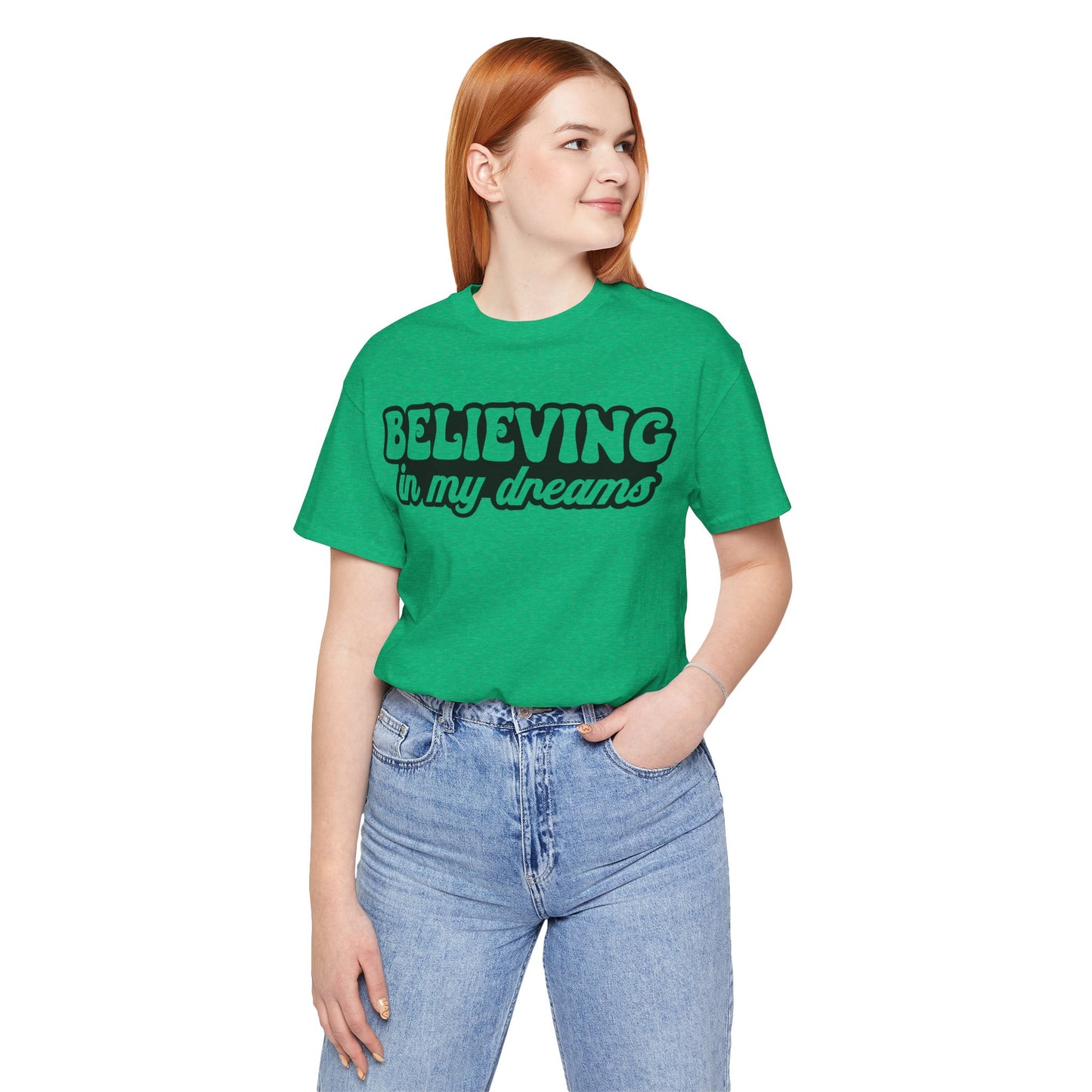 “Believing in My Dreams” Unisex T-Shirt